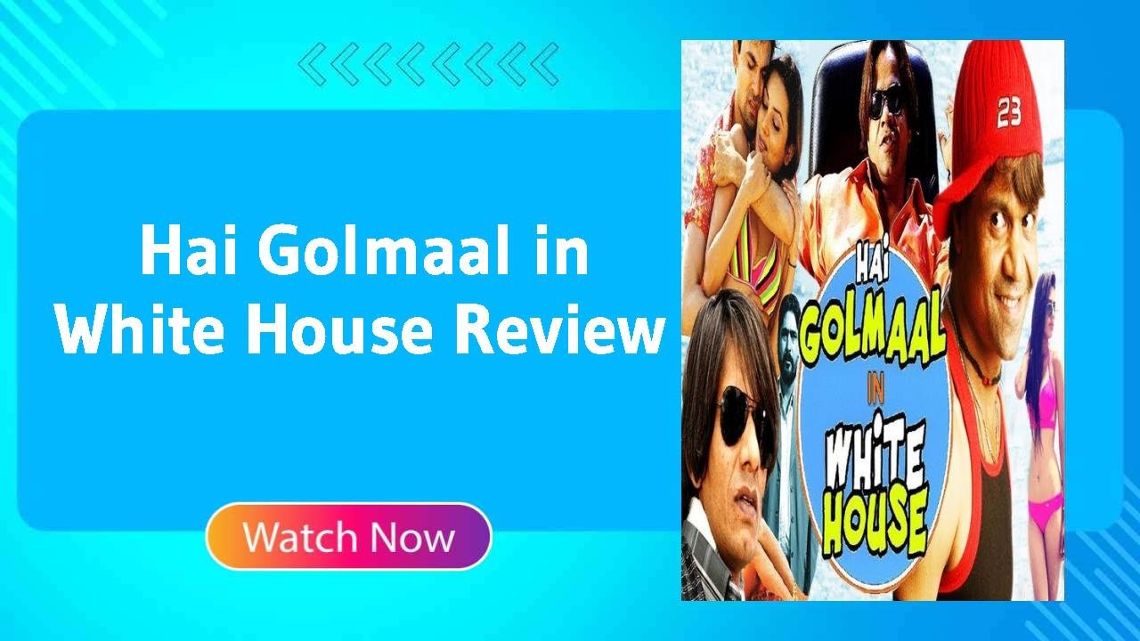 Hai Golmaal in White House