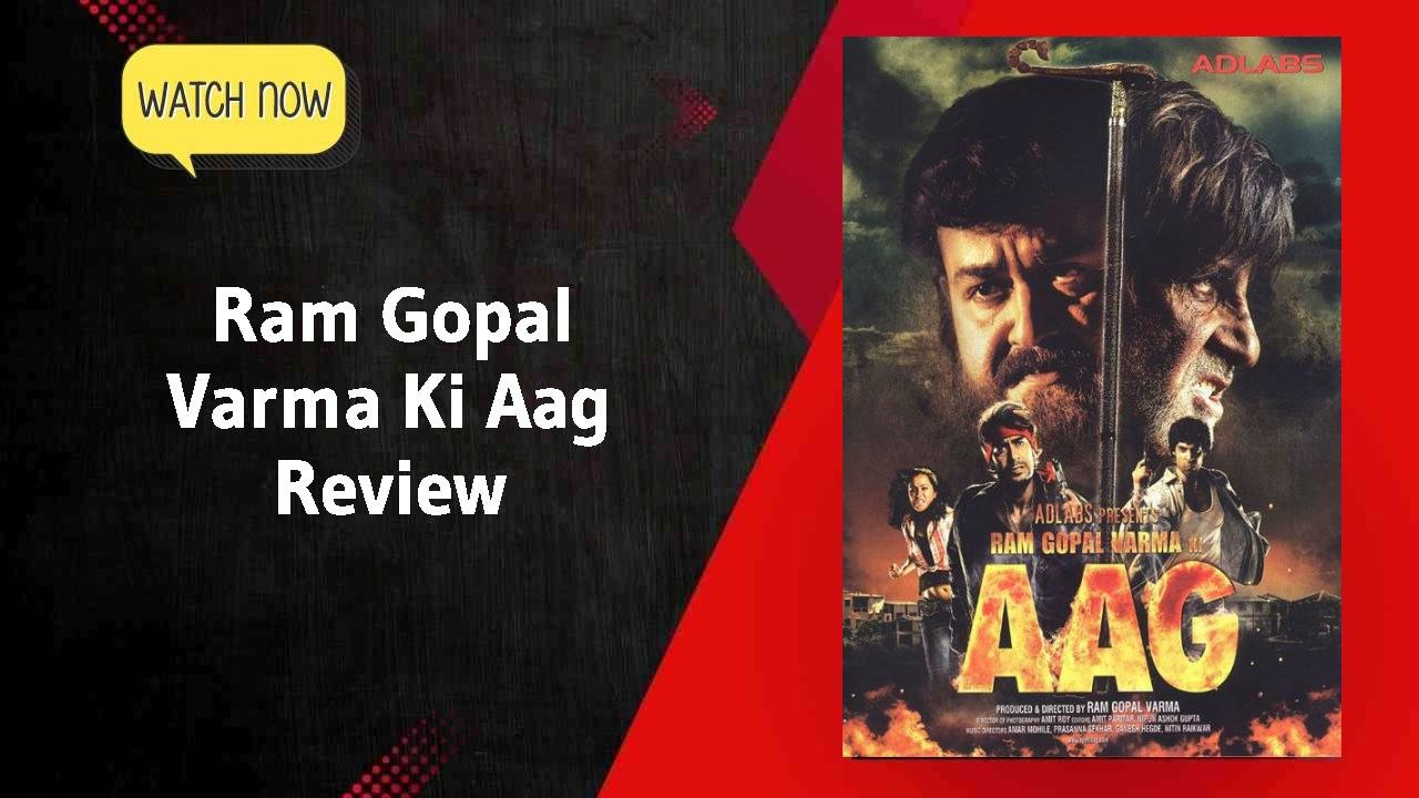 Ram Gopal Varma Ki Aag